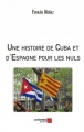 Couverture Une histoire de Cuba et d'Espagne pour les nuls Editions du Net (LEN) 2014