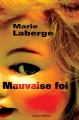 Couverture Mauvaise foi Editions Québec Amérique 2013