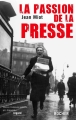 Couverture La passion de la presse Editions du Rocher 2008