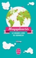 Couverture Happiness : Le grand livre du bonheur Editions Le Livre de Poche 2013