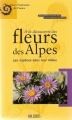 Couverture À la découverte des fleurs des Alpes Editions AD libris 2002