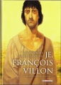 Couverture Je, François Villon, tome 2 : Bienvenue parmis les ignobles Editions Delcourt (Histoire & histoires) 2014