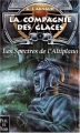 Couverture La compagnie des glaces, nouvelle époque, tome 05 : Les spectres de l'altiplano Editions Fleuve (Noir) 2002