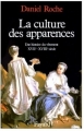 Couverture La culture des apparences : Une histoire du vêtement (XVIIe - XVIIIe siècle) Editions Fayard 2007