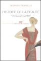 Couverture Histoire de la beauté : Le corps et l'art d'embellir de la Renaissance à nos jour Editions Points (Histoire) 2007