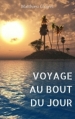 Couverture Voyage au bout du jour Editions Autoédité 2014
