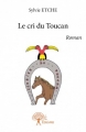 Couverture Le cri du Toucan Editions Autoédité 2014