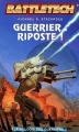 Couverture La trilogie des guerriers, tome 2 : Guerrier, riposte ! Editions Fleuve 1996