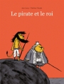 Couverture Le pirate et le roi Editions L'École des loisirs 2015
