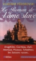 Couverture Le roman de l'âme slave : Voyage en pays russe Editions du Rocher (Le roman des lieux et destins magiques) 2009