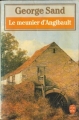 Couverture Le meunier d'Angibault Editions Le Livre de Poche 1985