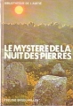 Couverture Le mystère de la nuit des pierres Editions de l'Amitié (Bibliothèque de l'Amitié) 1980