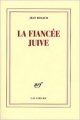 Couverture La Fiancée juive Editions Gallimard  (Blanche) 2008