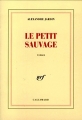 Couverture Le petit sauvage Editions Gallimard  (Blanche) 1992