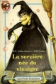 Couverture La sorcière née du vinaigre Editions Flammarion (Castor poche - Cadet) 1998