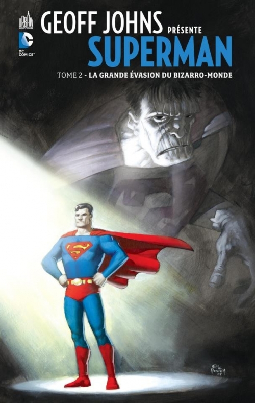 Couverture Geoff Johns présente Superman, tome 2 :  La grande évasion du Bizarro-Monde