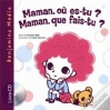 Couverture Maman, où es-tu ? Maman, que fais-tu ? Editions Benjamins media 2009