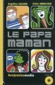 Couverture Le papa-maman Editions Benjamins media 2010