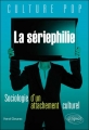 Couverture La sériephilie : sociologie d'un attachement culturel et place de la fiction dans la vie des jeunes adultes Editions Ellipses (Culture pop) 2012