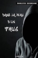 Couverture Dans la peau d'un Thug, tome 1 Editions IS 2013