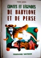 Couverture Contes et légendes de Babylone et de Perse Editions Fernand Nathan (Contes et légendes) 1962