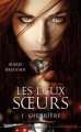 Couverture Les deux soeurs, tome 1 : Guerrière Editions Panini (Crimson) 2014