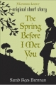 Couverture The Lynburn Legacy, book 0.25 : The Spring Before I Met You Editions Ember 2012