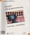 Couverture Jeunes téléspectateurs, futurs citoyens Editions Centre National de Documentation Pédagogique (Les cahiers de Téléscope) 1998