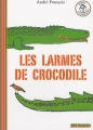 Couverture Les larmes de crocodile Editions Folio  (Benjamin) 2007