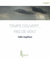 Couverture Temps couvert... pas de vent Editions de La Rémanence 2014