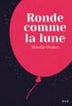 Couverture Ronde comme la lune Editions Seuil (Fiction Ados ) 2015