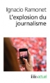 Couverture L'explosion du journalisme Editions Folio  (Actuel) 2013