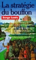 Couverture La stratégie du bouffon Editions Presses pocket 1992