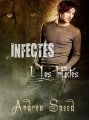 Couverture Infectés, tome 1 : Les infectés Editions Reines-Beaux 2015
