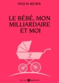 Couverture Le bébé, mon milliardaire et moi, tome 2 Editions Addictives 2015