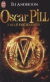 Couverture Oscar Pill, tome 4 : L'allié des ténèbres Editions J'ai Lu 2014