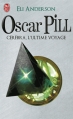 Couverture Oscar Pill, tome 5 : Cerebra, l'ultime voyage Editions J'ai Lu 2014