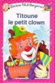 Couverture Titoune le petit clown Editions Cerf-Volant 1990