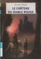 Couverture Le Château du Diable Rouge Editions Flammarion 2015