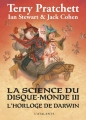 Couverture La Science du Disque-monde, tome 3 : L'horloge de Darwin Editions L'Atalante (La Dentelle du cygne) 2014