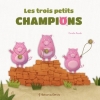 Couverture Les trois petits champions Editions Balivernes (Calembredaines) 2015