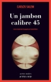 Couverture Un jambon calibre 45 Editions Actes Sud (Actes noirs) 2013