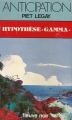 Couverture Hypothèse "Gamma" Editions Fleuve (Noir - Anticipation) 1982