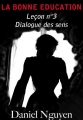 Couverture La bonne éducation, tome 03 : Dialogue des sens Editions Autoédité 2014