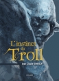 Couverture Troll, tome 1 : L'instinct du Troll Editions L'Atalante (La Dentelle du cygne) 2015