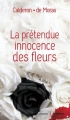 Couverture La prétendue innocence des fleurs Editions Scrineo (Roman) 2015