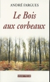Couverture Le bois aux corbeaux Editions Lucien Souny (Poche) 2015