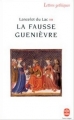 Couverture Lancelot du lac, tome 3 : La fausse Guenièvre Editions Le Livre de Poche 1998