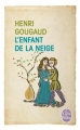 Couverture L'Enfant de la neige Editions Le Livre de Poche (Historique) 2013