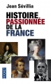 Couverture Histoire passionnée de la France Editions Pocket 2015